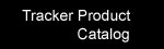 Tracker Product Catalog