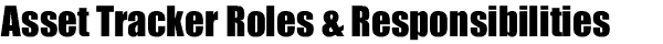 Asset Tracker Roles & Responsibilies